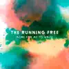 The Running Free - More For Me To Write - Single